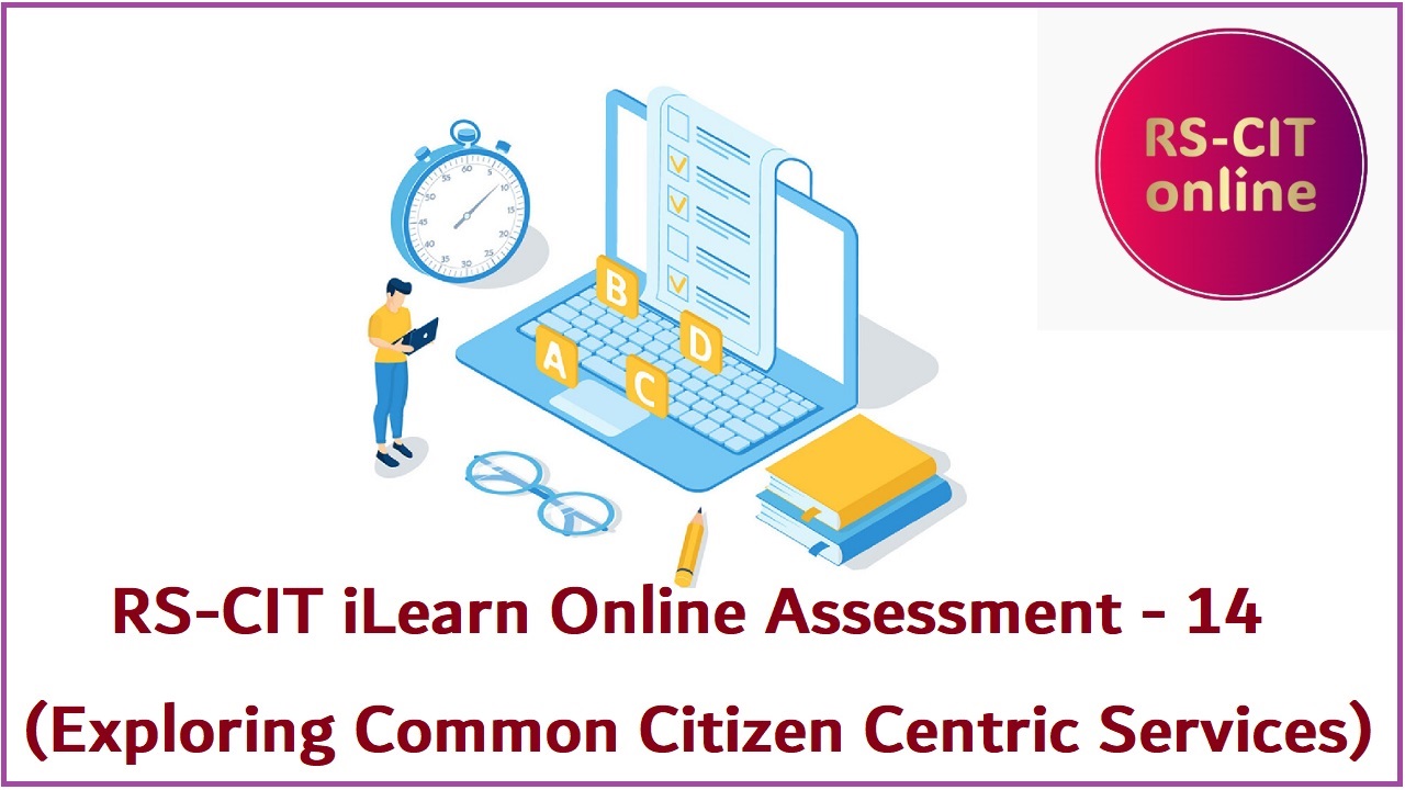 RSCIT Assessment – 14 (Exploring Common Citizen Centric Services) Answer Key in Hindi