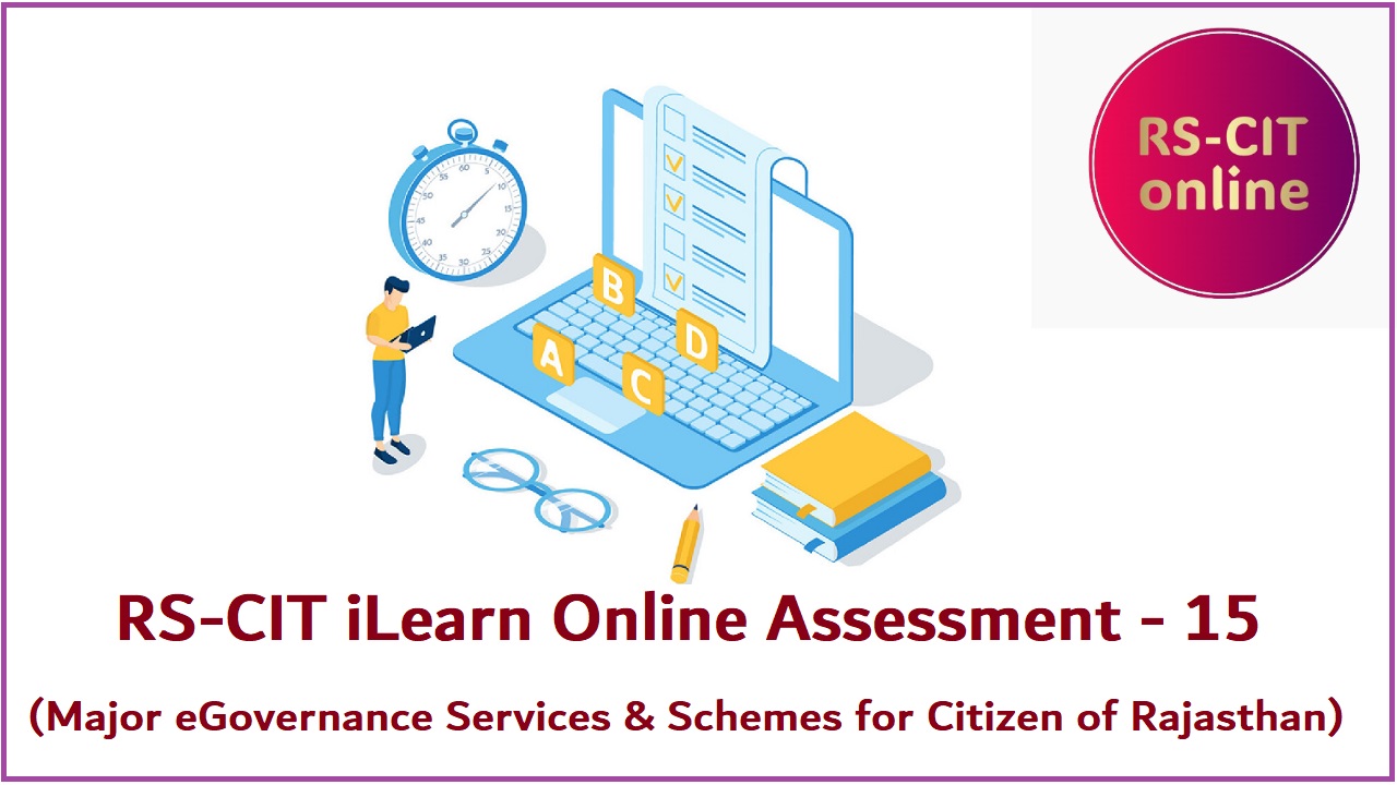 RSCIT Assessment – 15 (Major eGoverance Services & Schemes for Citizen of Rajasthan) Answer Key in Hindi