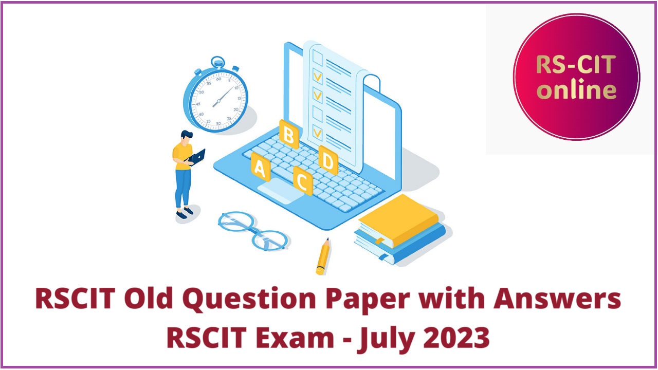 RSCIT Exam Old Question Paper - July 2023 with Answer key in Hindi