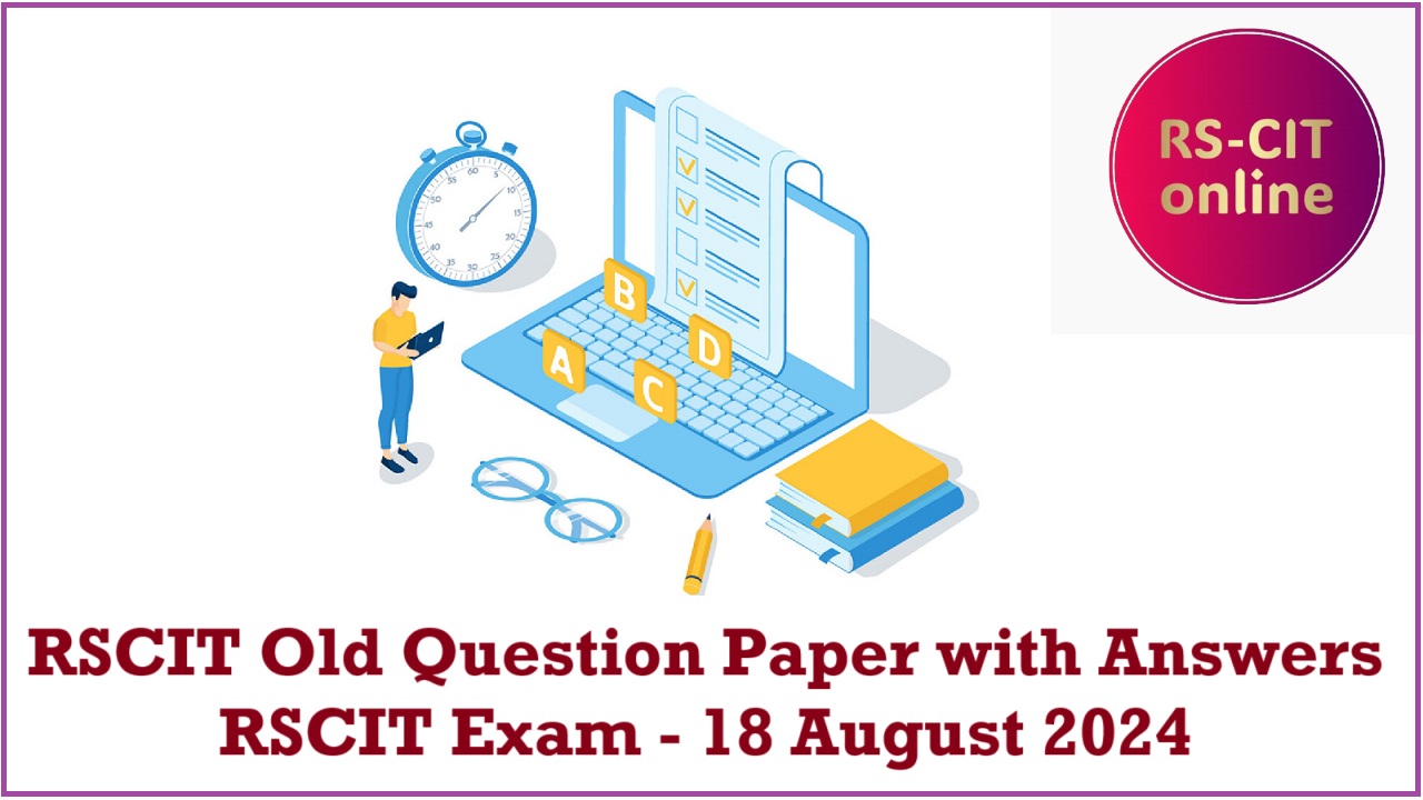 RSCIT Exam Old Question Paper – 18 August 2024 with Answer key in Hindi