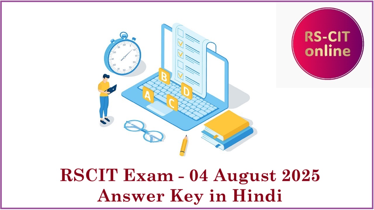 RSCIT Exam - 04 August 2025 Answer key in Hindi